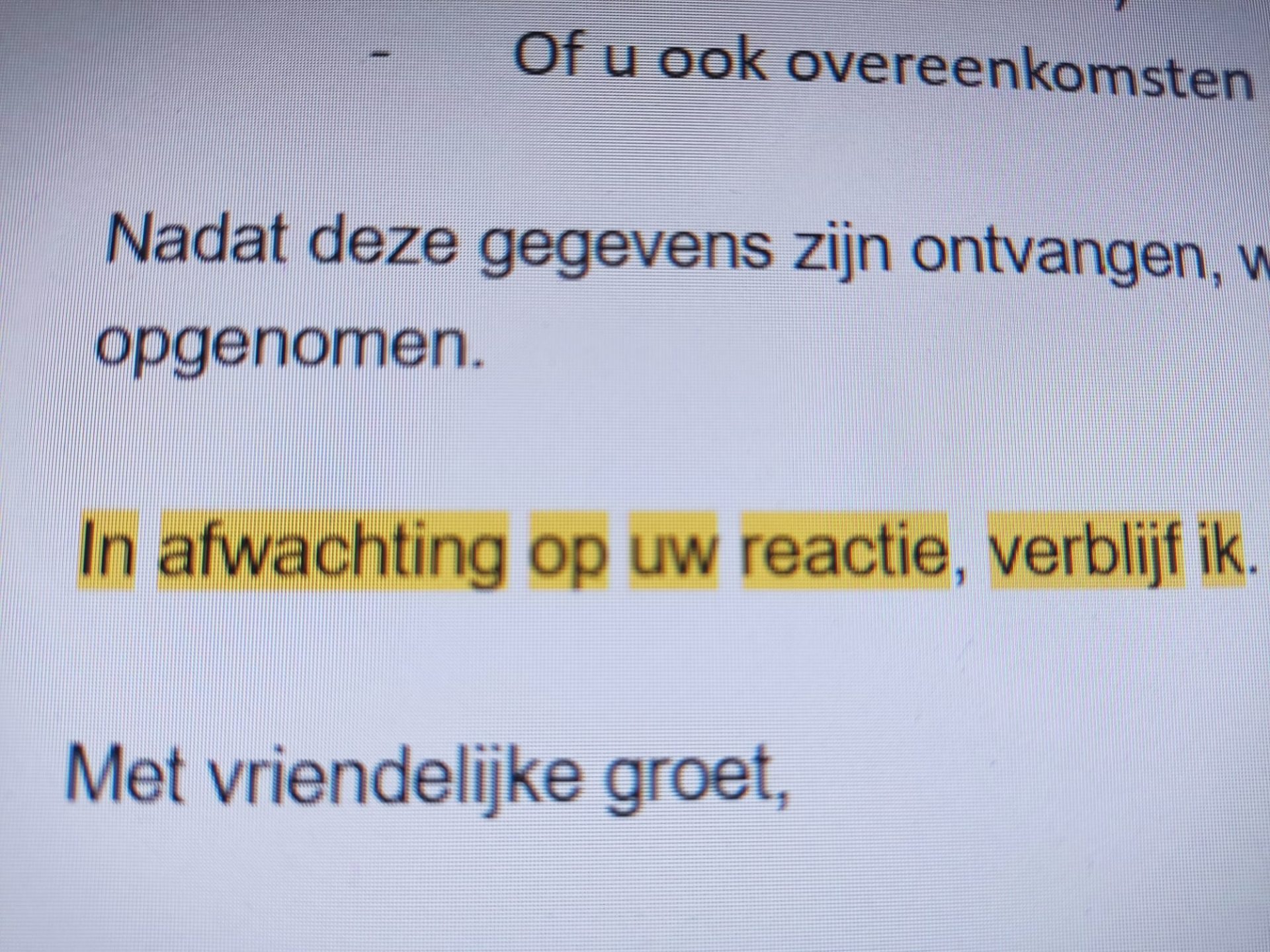 “In afwachting op uw reactie, verblijf ik” – Traditioneel afsluiten of
